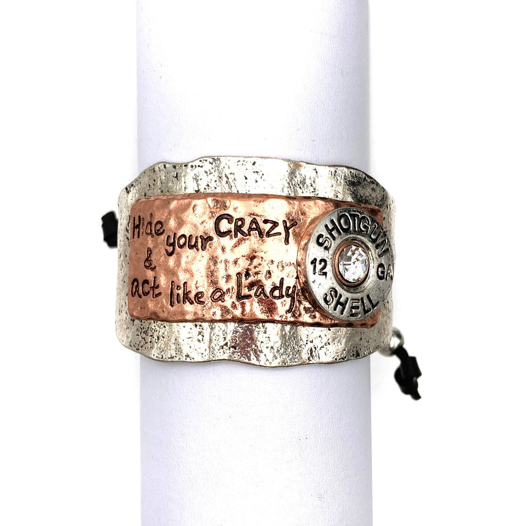 Hide Your Crazy and Act like Lady Western Bracelet Cuff